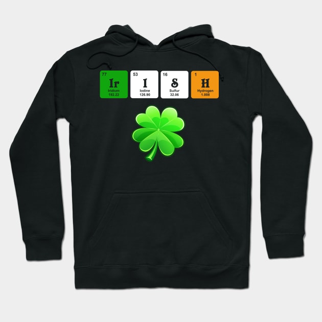 Funny Irish St Patrick_s Day Chemistry Science Hoodie by Dunnhlpp